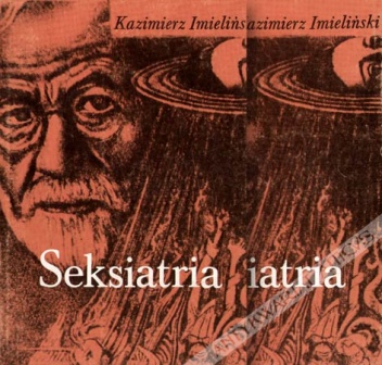 Okładka: Kazimierz Imieliński - Seksiatria. Patologia seksualna