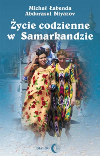Okładka: Michał Łabenda - Życie codzienne w Samarkandzie