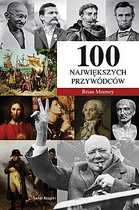 Okładka: Brian Mooney - 100 największych przywódców