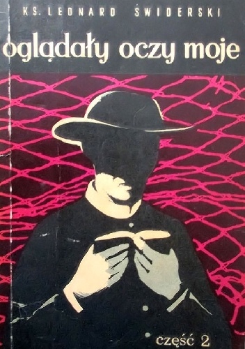 Okładka: Leonard Świderski - Oglądały oczy moje. Z owoców ich poznacie je...