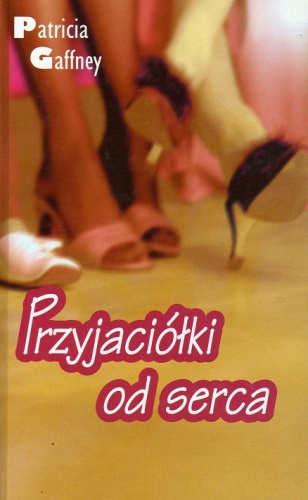 Okładka: Patricia Gaffney - Przyjaciółki od serca