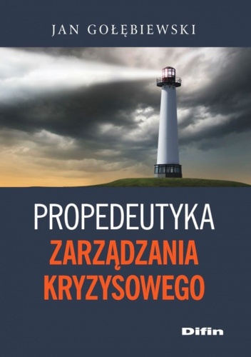 Okładka: Jan Gołębiewski - Propedeutyka zarządzania kryzysowego