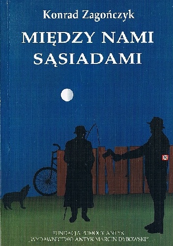 Okładka: Konrad Zagończyk - Między nami sąsiadami. Wspomnienia