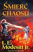 Okładka: Leland Exton Modesitt - Śmierć chaosu