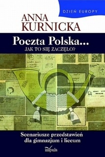 Okładka: Anna Kurnicka - Dzień Europy. Poczta Polska... Jak to się zaczęło?
