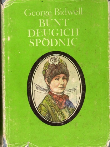 Okładka: George Bidwell - Bunt Długich Spódnic