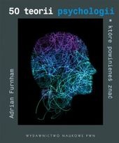 Okładka: Adrian Furnham - 50 teorii psychologii, które powinieneś znać