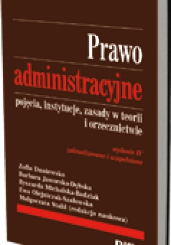 Okładka: Zofia Duniewska - Prawo administracyjne. Pojęcia, instytucje, zasady w teorii i orzecznictwie