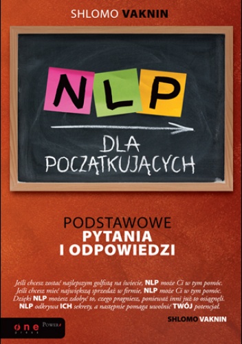Okładka: Shlomo Vaknin - NLP dla początkujących. Podstawowe pytania i odpowiedzi