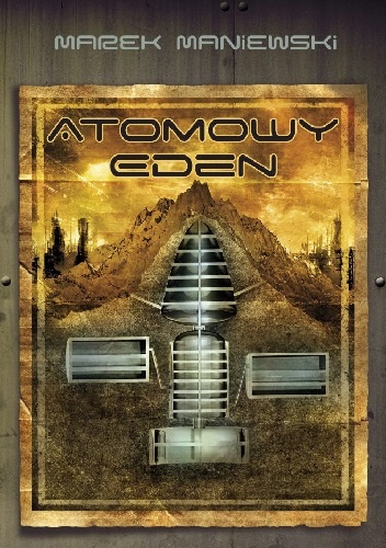 Okładka: Marek Maniewski - Atomowy Eden