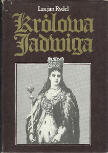Okładka: Lucjan Rydel - Królowa Jadwiga