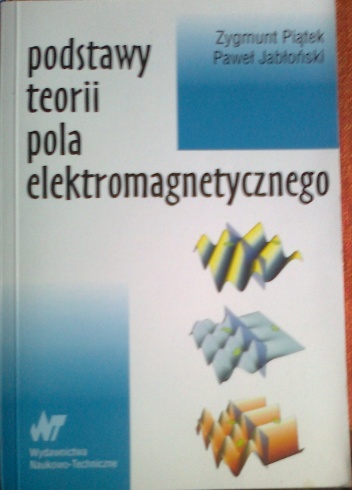 Okładka: Zygmunt Piątek - Podstawy teorii pola elektromagnetycznego