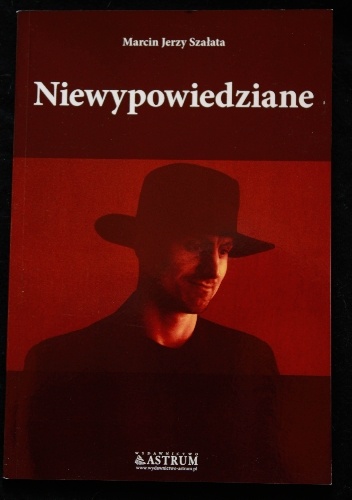 Okładka: Marcin Jerzy Szałata - Niewypowiedziane