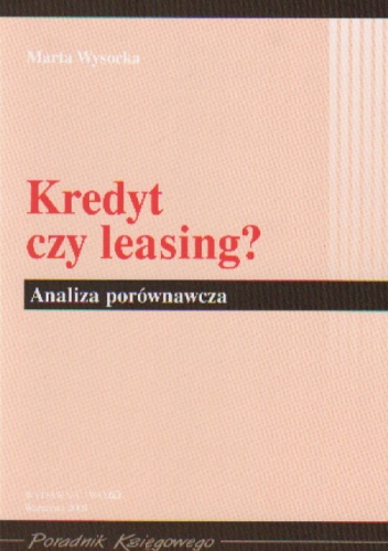 Okładka: Marta Wysocka - Kredyt czy leasinga Analiza porównawcza