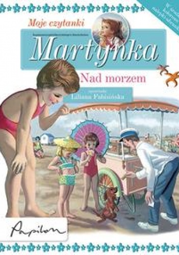 Okładka: Gilbert Delahaye - Martynka. Moje czytanki. Nad morzem