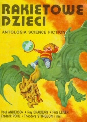 Okładka: Fritz Leiber - Rakietowe dzieci. Antologia science fiction.