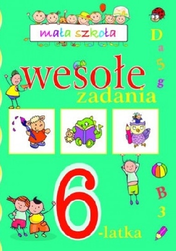 Okładka: Anna Wiśniewska - Wesołe zadania 6-latka. Mała szkoła