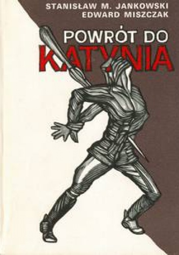 Okładka: Stanisław Maria Jankowski - Powrót do Katynia