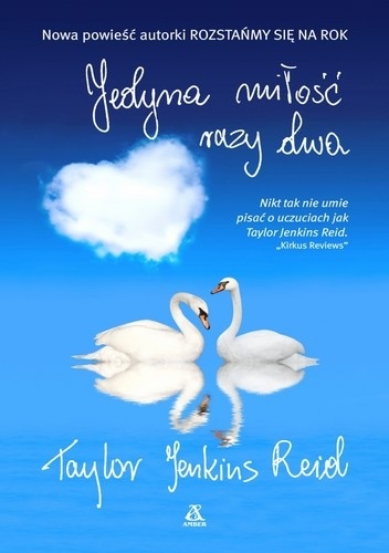 Okładka: Taylor Jenkins Reid - Jedyna miłość razy dwa