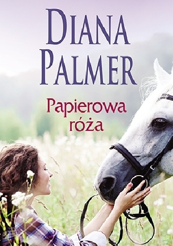 Okładka: Diana Palmer - Papierowa róża