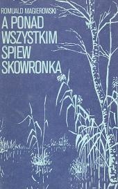 Okładka: Romuald Magierowski - A ponad wszystkim śpiew skowronka