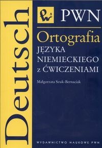 Okładka: Małgorzata Szuk-Bernaciak - Ortografia języka niemieckiego z ćwiczeniami
