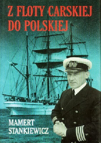 Okładka: Mamert Stankiewicz - Z floty carskiej do polskiej
