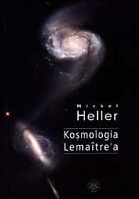 Okładka: Michał Heller - Kosmologia Lemaitre`a