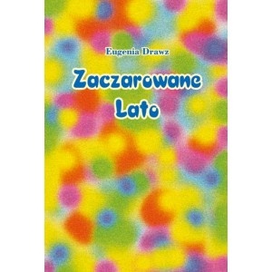 Okładka: Eugenia Drawz - Zaczarowane Lato