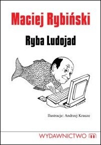 Okładka: Maciej Rybiński - Ryba Ludojad