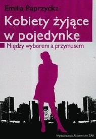 Okładka: Emilia Paprzycka - Kobiety żyjące w pojedynkę