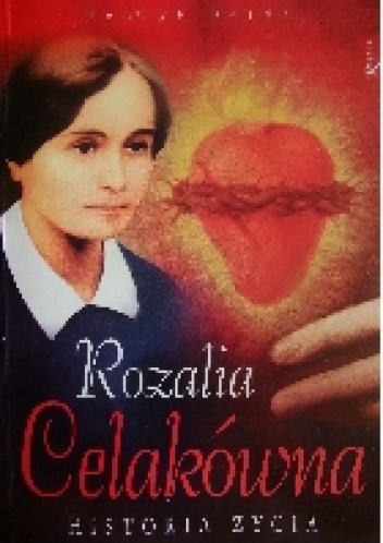 Okładka: Henryk Bejda - Rozalia Celakówna. Historia życia
