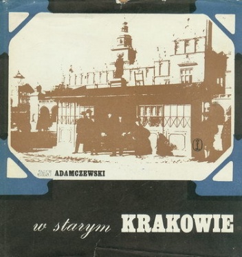 Okładka: Jan Adamczewski - W starym Krakowie