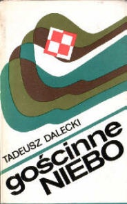 Okładka: Tadeusz Dalecki - Gościnne niebo : wspomnienia ze szkół lotniczych w ZSRR 1944-1946