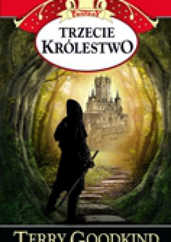 Okładka: Terry Goodkind - Trzecie Królestwo