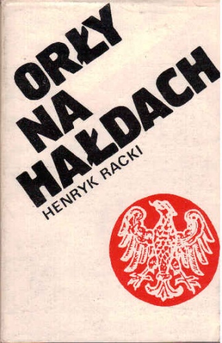Okładka: Henryk Racki - Orły na hałdach