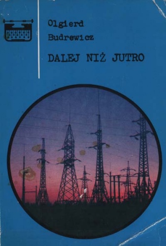 Okładka: Olgierd Budrewicz - Dalej niż jutro