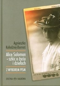 Okładka: Agnieszka Kołodziej-Durnaś - Alice Salomon- Szkic o życiu i dziełach