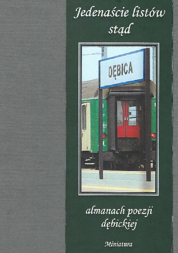 Okładka:  Wydanie zbiorowe - Jedenaście listów stąd - almanach poezji dębickiej