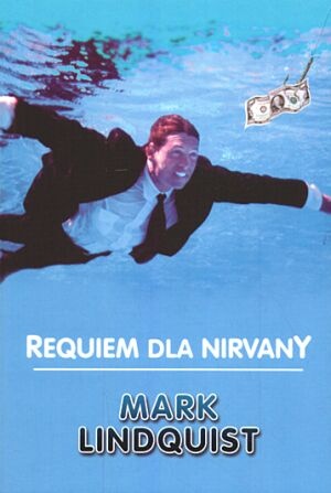 Okładka: Mark Lindquist - Requiem dla Nirvany