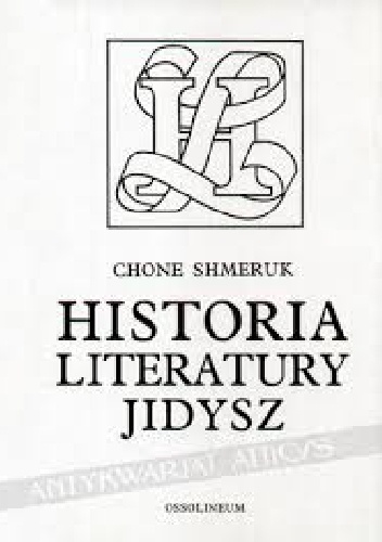 Okładka:  Shmeruk Chone - Historia literatury Jidysz