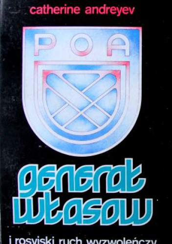 Okładka: Catherine Andreyev - Generał Własow i rosyjski ruch wyzwoleńczy