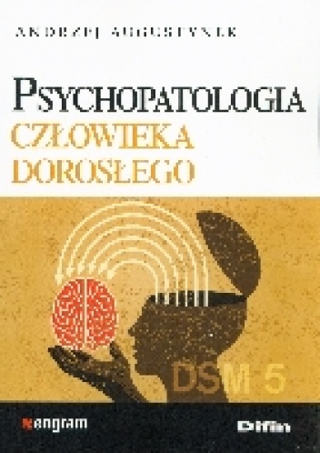 Okładka: Andrzej Augustynek - Psychopatologia Człowieka Dorosłego
