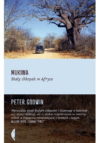 Okładka: Peter Godwin - Mukiwa. Biały chłopak w Afryce
