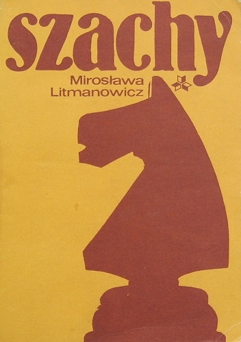Okładka: Mirosława Litmanowicz - Szachy. Podręcznik dla młodzieży