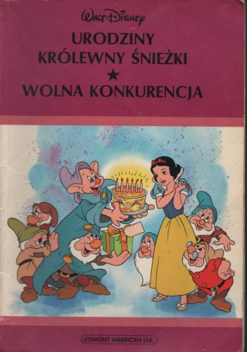 Okładka: Walt Disney - Urodziny królewny Śnieżki. Wolna konkurencja
