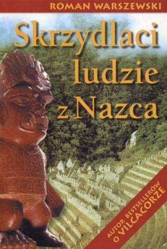 Roman Warszewski - Skrzydlaci ludzie z Nazca
