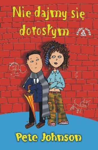 Okładka: Pete Johnson - Nie dajmy się dorosłym
