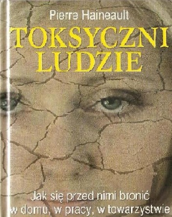 Okładka: Pierre Haineault - Toksyczni ludzie
