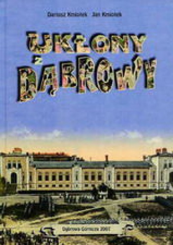 Okładka: Dariusz Kmiotek - Ukłony z Dąbrowy